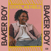 Baker Boy: Cool As Hell