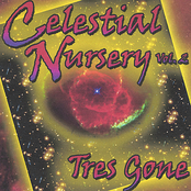 Celestial Nursery featuring Tres Gone vol 2