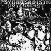 Psychosadistic Haterapist / Maniac Killer