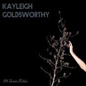 Kayleigh Goldsworthy: All These Miles