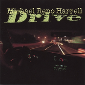 Michael Reno Harrell: Drive