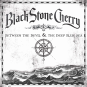 Black Stone Cherry: Between The Devil & The Deep Blue Sea