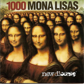 New Disease by 1000 Mona Lisas