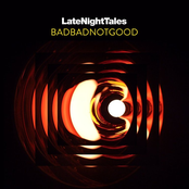 The Delegation: Late Night Tales: BADBADNOTGOOD