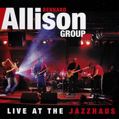 Bernard Allison Group: Live At The Jazzhaus