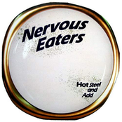 Nervous Eaters: Hot Steel and Acid