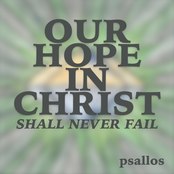 Our Hope in Christ Shall Never Fail