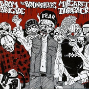Brom%Brigade & The Braindrillers & Margaret Thrasher (Split)
