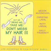 Four Bitchin' Babes: Buy Me, Bring Me, Take Me: Don't Mess My Hair !!!