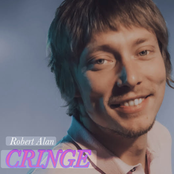 Robert Alan – Cringe