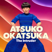 Atsuko Okatsuka: The Intruder