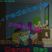 DJ RedSkeÿe presents the Brown Noise Dance Set