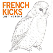 One Time Bells by French Kicks