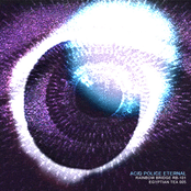 Acid Police Eternal volume 1 (Egyptian Tea/Rainbow Bridge)