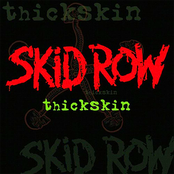 Skid Row: Thickskin