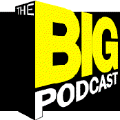 The Big Podcast!