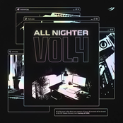 All Nighter, Vol. 4