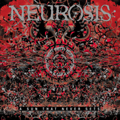 Neurosis: A Sun That Never Sets