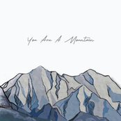 You Are A Mountain