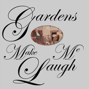 Gardens Make Me Laugh