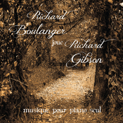 Richard Boulanger joue Richard Gibson - musique pour piano seul