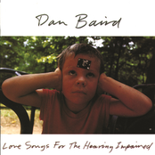 Dan Baird: Love Songs for the Hearing Impaired