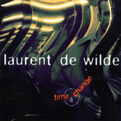 Laurent De Wilde: Time 4 Change