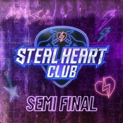 STEAL HEART CLUB - SEMI FINAL