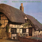 The Clinic: Wheeltappers and Shunters