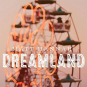 Matt Hannah: Dreamland