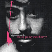 This is groovy indie heavy?