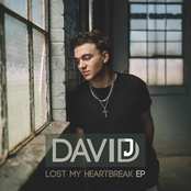 David J: Lost My Heartbreak