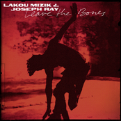 Lakou Mizik: Leave the Bones