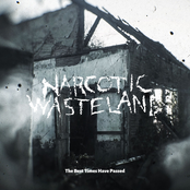 Narcotic Wasteland: The Best Times Have Passed