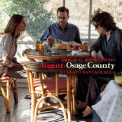 August Osage County (complete) by Gustavo Santaolalla