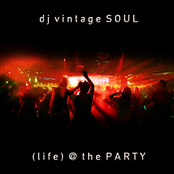 dj vintage SOUL presents (life) at the PARTY