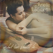 Arielle Laguette: What Love Should Be