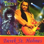 Derek St. Holmes: Then & Now