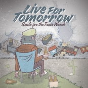 Live For Tomorrow: Smile for the Train Wreck