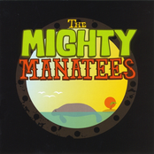 The Mighty Manatees: The Mighty Manatees