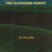 Handsome Family: In the Air