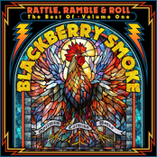 Rattle, Ramble & Roll - The Best of Blackberry Smoke, Vol.1