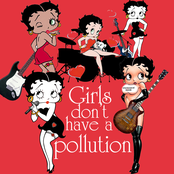 Girls Don't Have A Pollution