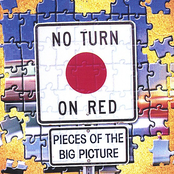 No Turn On Red: Pieces Of The Big Picture