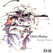 Chris Mosley: Outside Voices