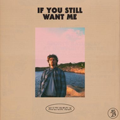 If You Still Want Me