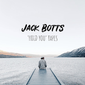 Jack Botts: Hold You Tapes