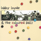 Love Me Girl Because by Lobby Loyde & The Coloured Balls