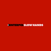 Slow Hands (britt Daniel Remix) by Interpol