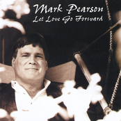 Mark Pearson: Let Love Go Forward